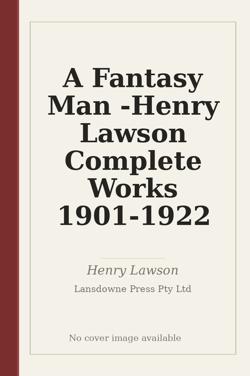A Fantasy Man - Henry Lawson Complete Works 1901-1922 - no cover image available