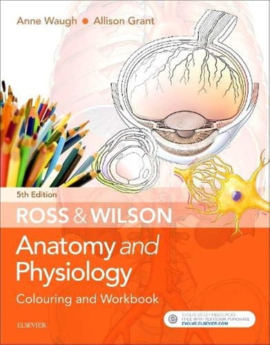 Ross & Wilson Anatomy and Physiology Colouring and Workbook