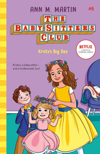 The Babysitters Club: Kristy's Big Day: 6