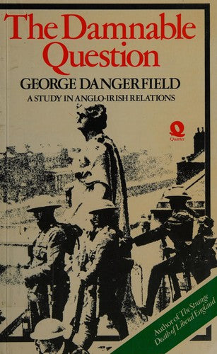 Damnable Question: Study in Anglo-Irish Relations