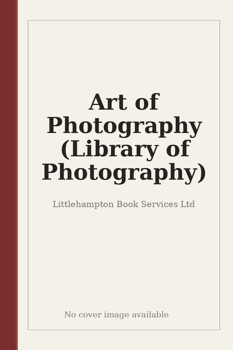Art of Photography (Library of Photography) - no cover image available