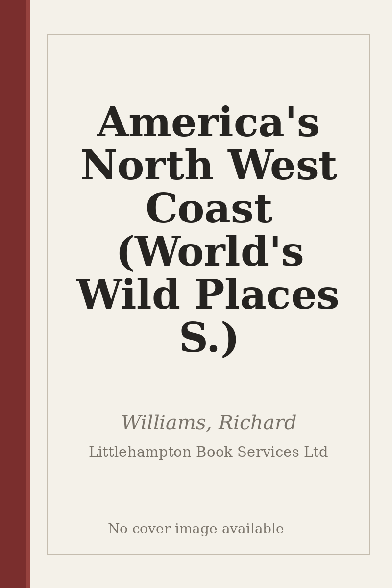 America's North West Coast (World's Wild Places S.) - no cover image available