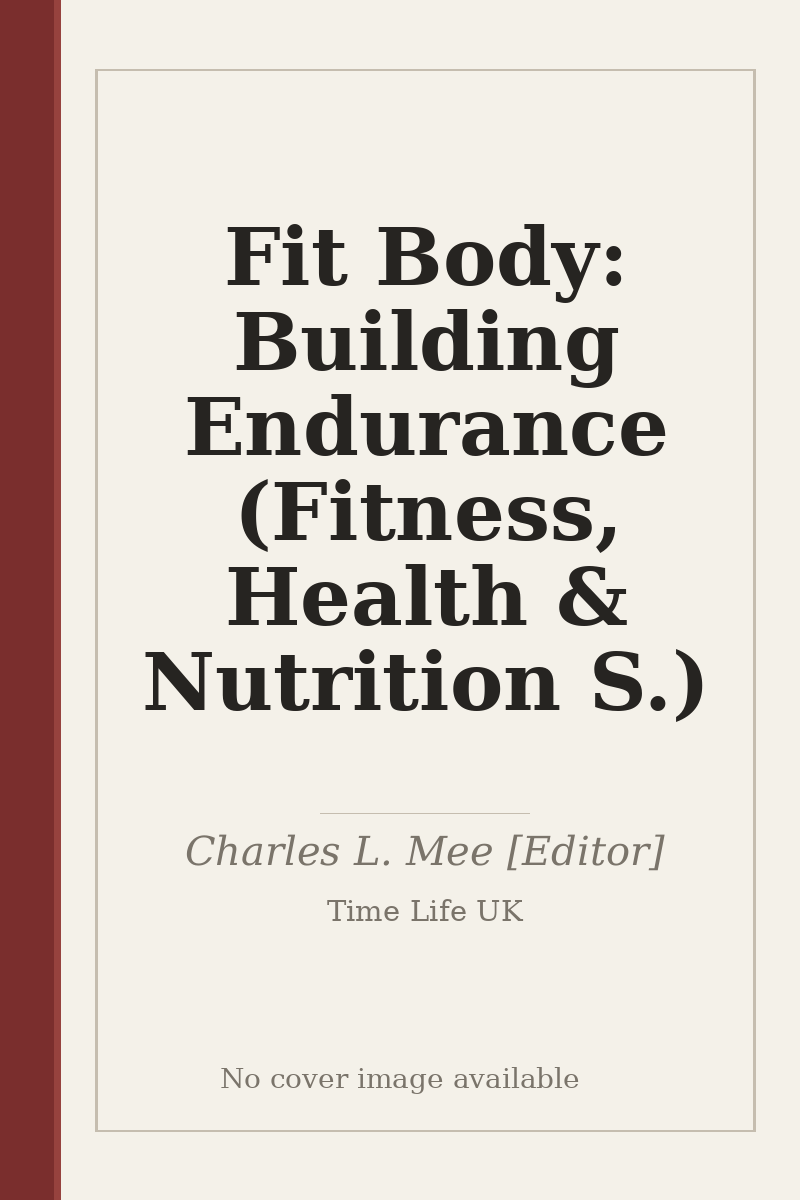 Fit Body: Building Endurance (Fitness, Health & Nutrition S.) - no cover image available
