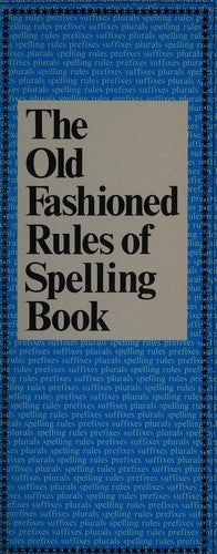 The Old Fashioned Rules of Spelling
