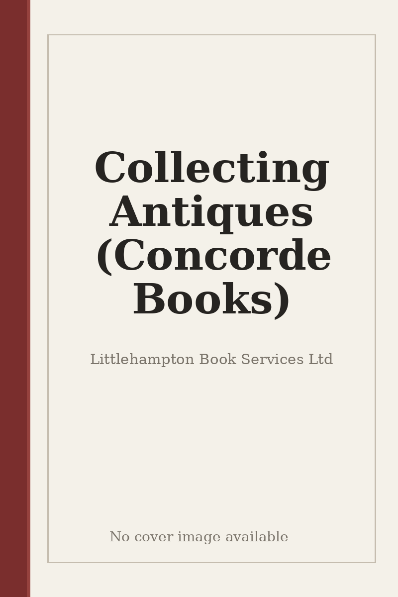 Collecting Antiques (Concorde Books) - no cover image available