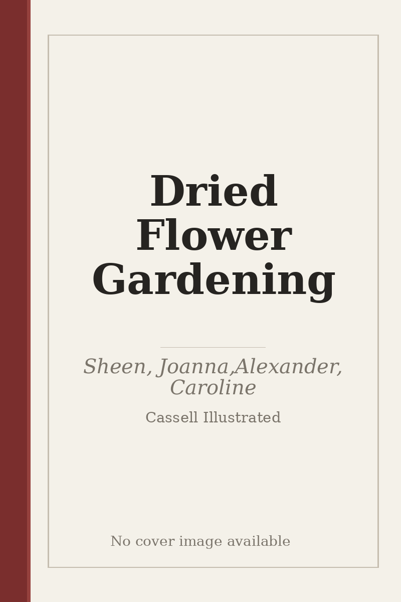Dried Flower Gardening - no cover image available