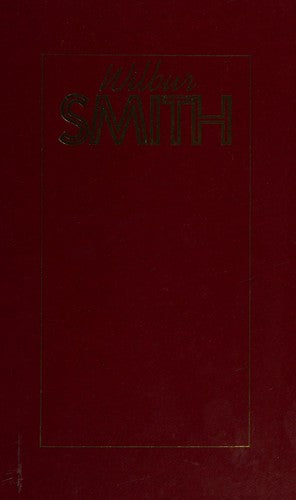 Wilbur Smith Omnibus: When the Lion Feeds; The Diamond Hunters; Eagle in the Sky; Gold Mine; Shout at the Devil