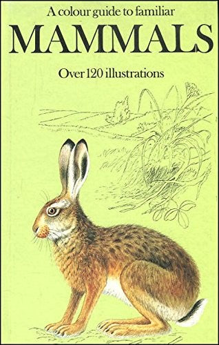 Colour Guide to Familiar Mammals