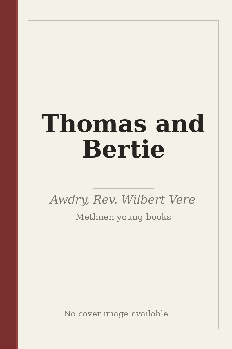 Thomas and Bertie - no cover image available