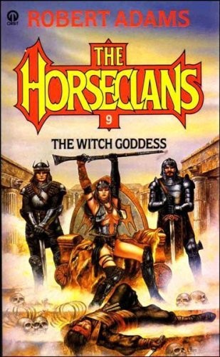 The Horseclans 9: Witch Goddess (Orbit Bks.)