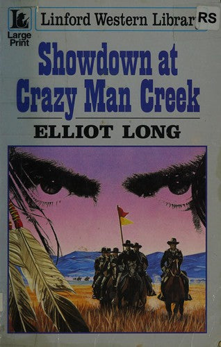 Showdown at Crazy Man Creek (Linford Western Library)