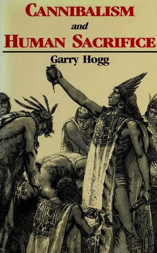 Cannibalism and Human Sacrifice