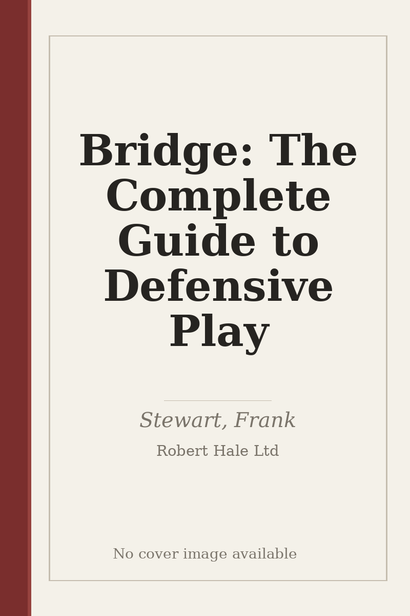 Bridge: The Complete Guide to Defensive Play - no cover image available