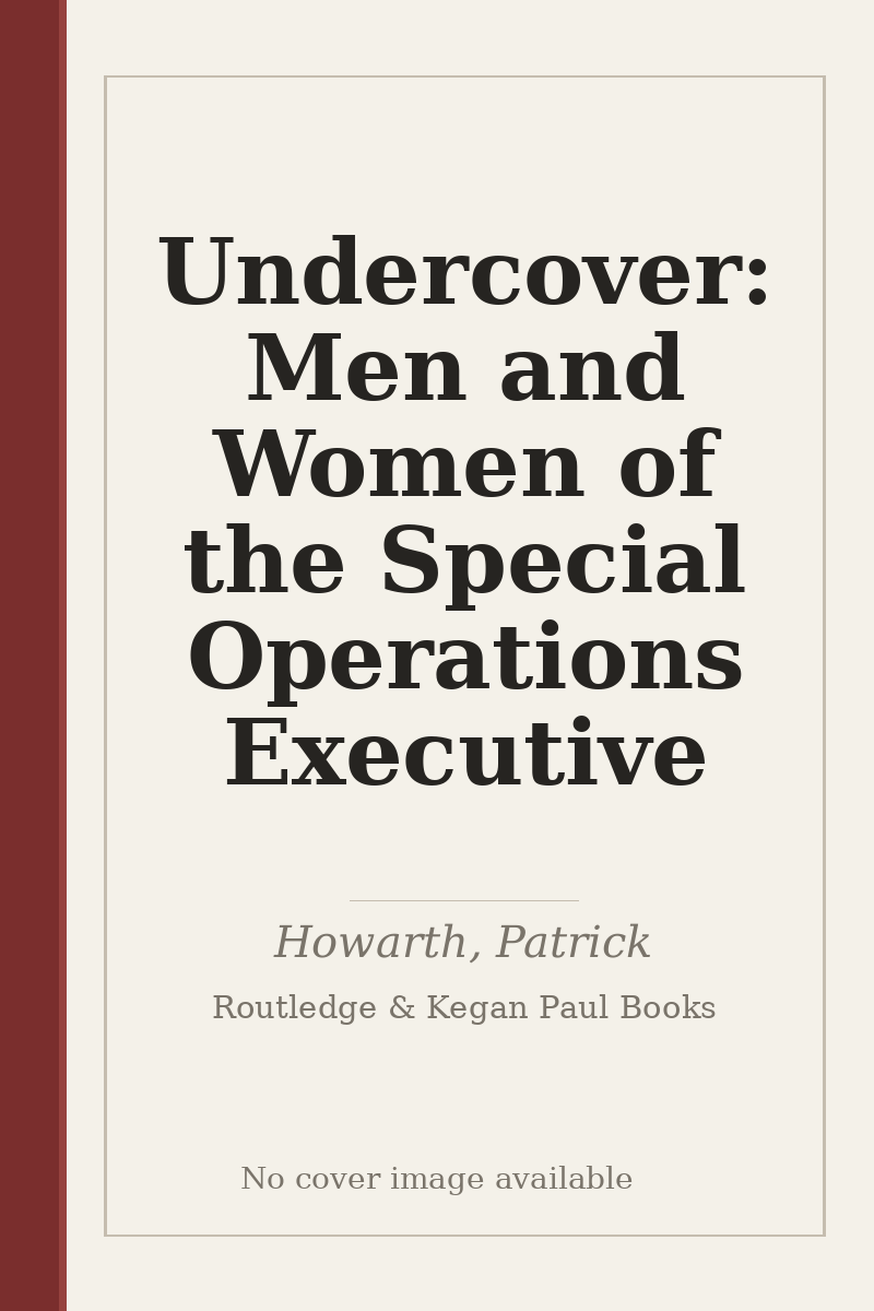 Undercover: Men and Women of the Special Operations Executive - no cover image available