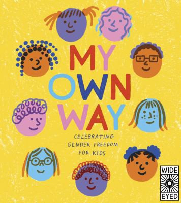 My Own Way: Celebrating Gender Freedom for Kids