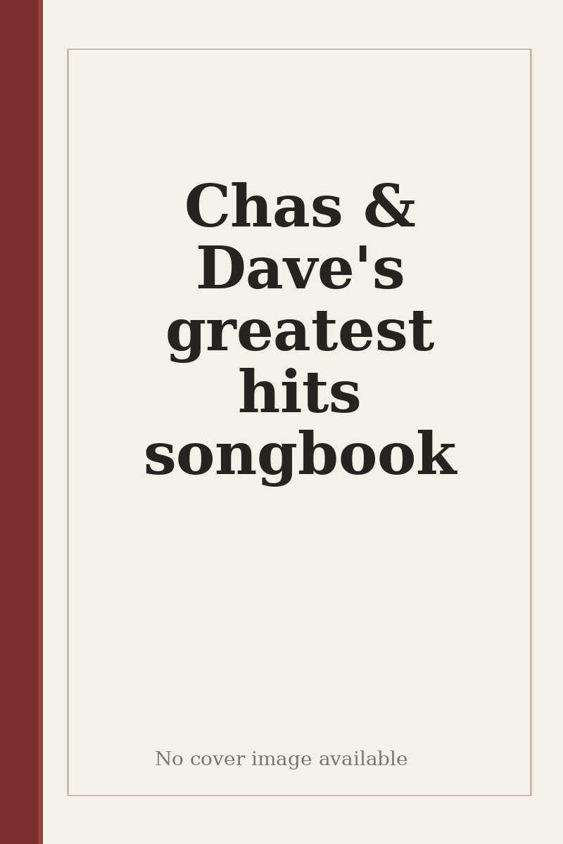 Chas & Dave's greatest hits songbook - no cover image available