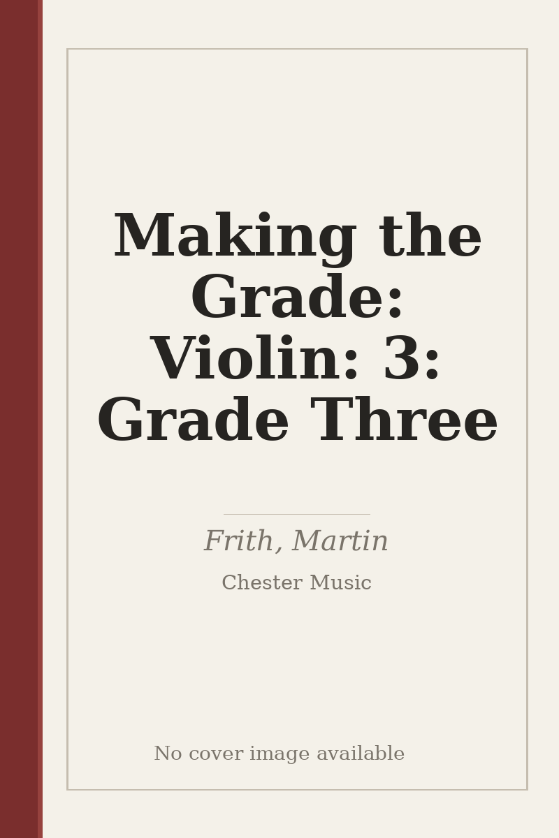 Making the Grade: Violin: 3: Grade Three - no cover image available