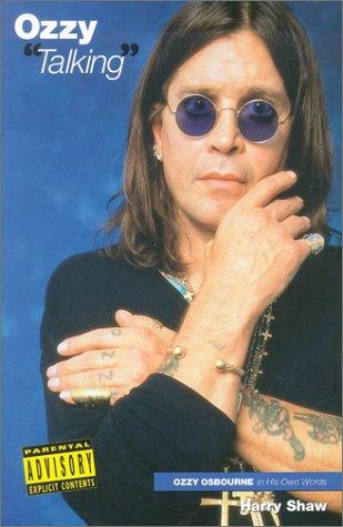 Ozzy Osbourne Talking: Ozzy Osbourne in His Own Words