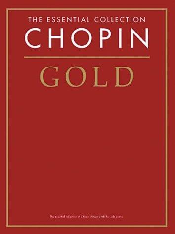 Chopin Gold - The Essential Collection (The Gold Series)