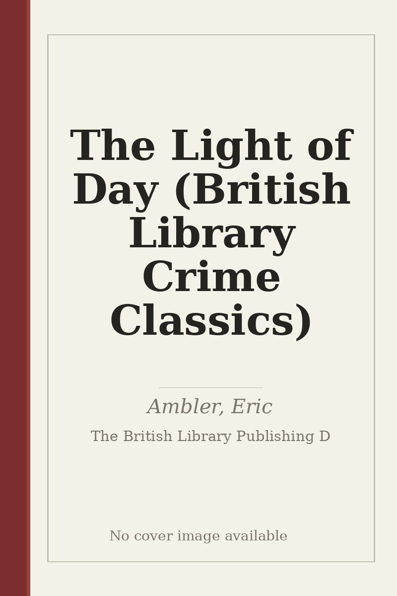 The Light of Day (British Library Crime Classics) - no cover image available