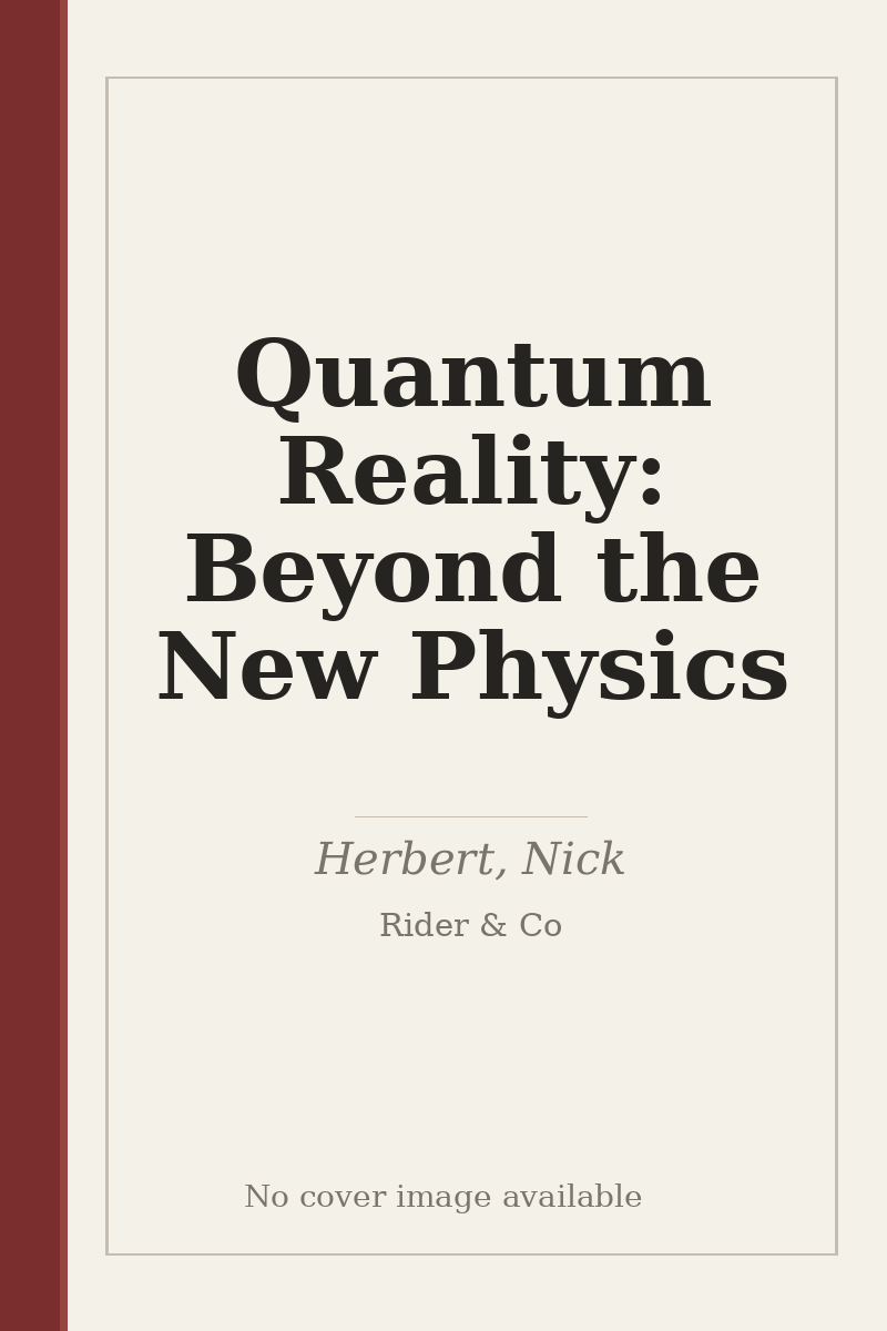 Quantum Reality: Beyond the New Physics - no cover image available