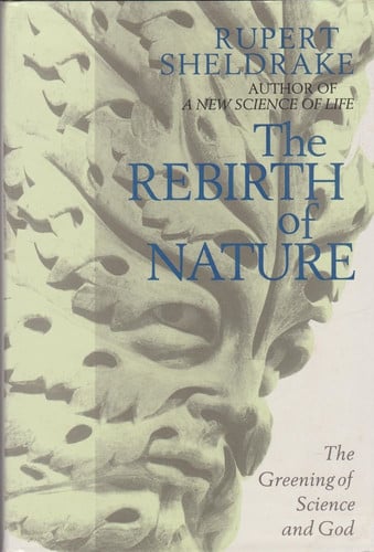 Rebirth of Nature: Greening of Science and God