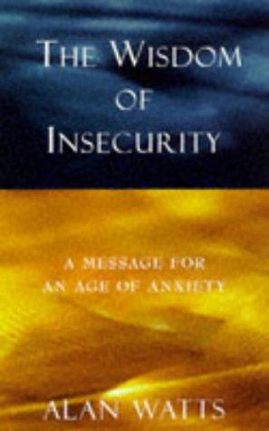 The Wisdom of Insecurity