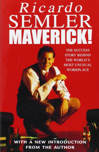 Maverick!: The Success Story Behind the World's Most Unusual Workplace
