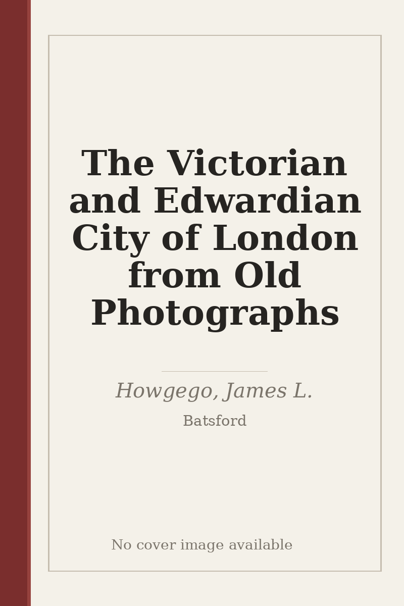 The Victorian and Edwardian City of London from Old Photographs - no cover image available
