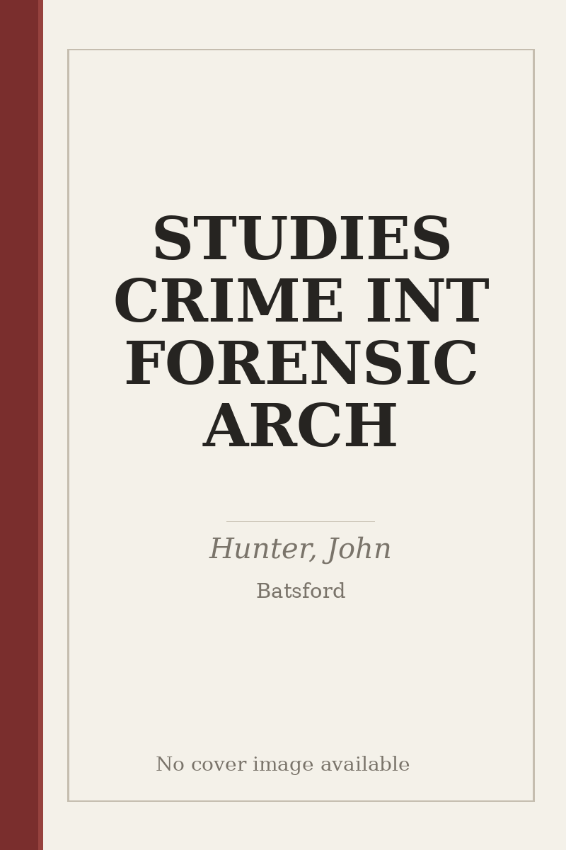 STUDIES CRIME INT FORENSIC ARCH - no cover image available