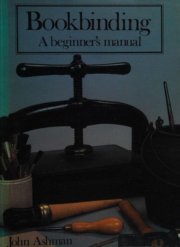 Bookbinding: A Beginner's Manual