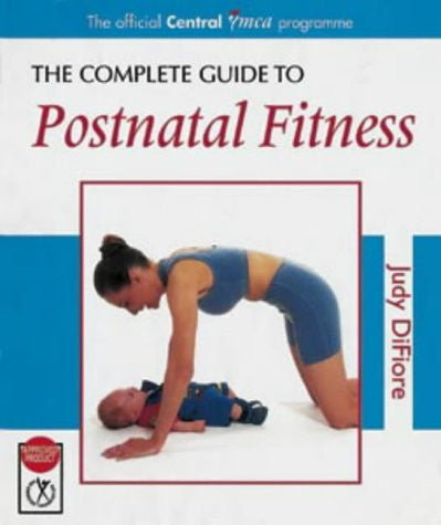 The Complete Guide to Postnatal Fitness