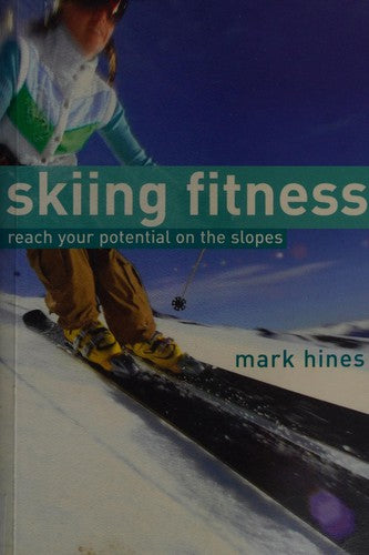 Skiing Fitness: Reach your potential on the slopes