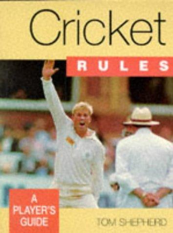 Cricket Rules: A Player's Guide (Play the Game Rules Book S.)