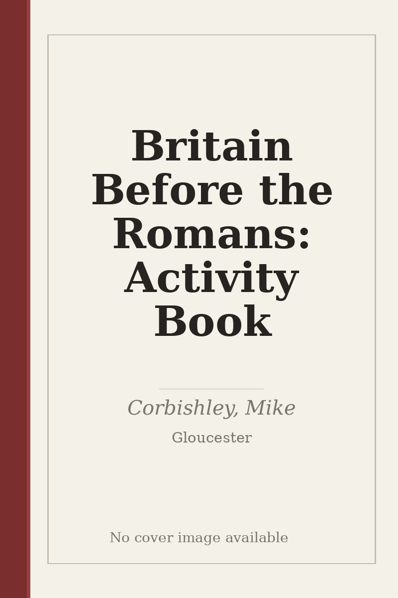 Britain Before the Romans: Activity Book - no cover image available
