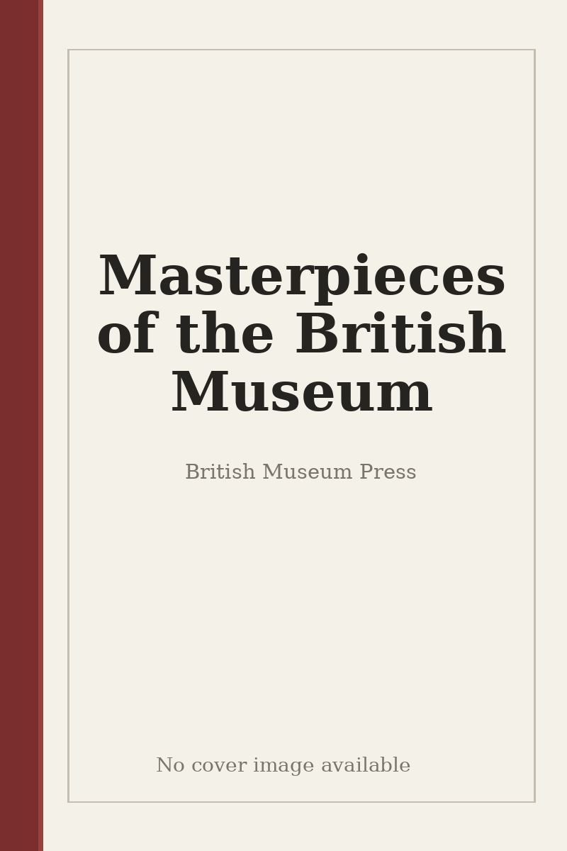 Masterpieces of the British Museum - no cover image available