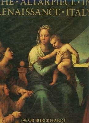 The Altarpiece in Renaissance Italy: 0000