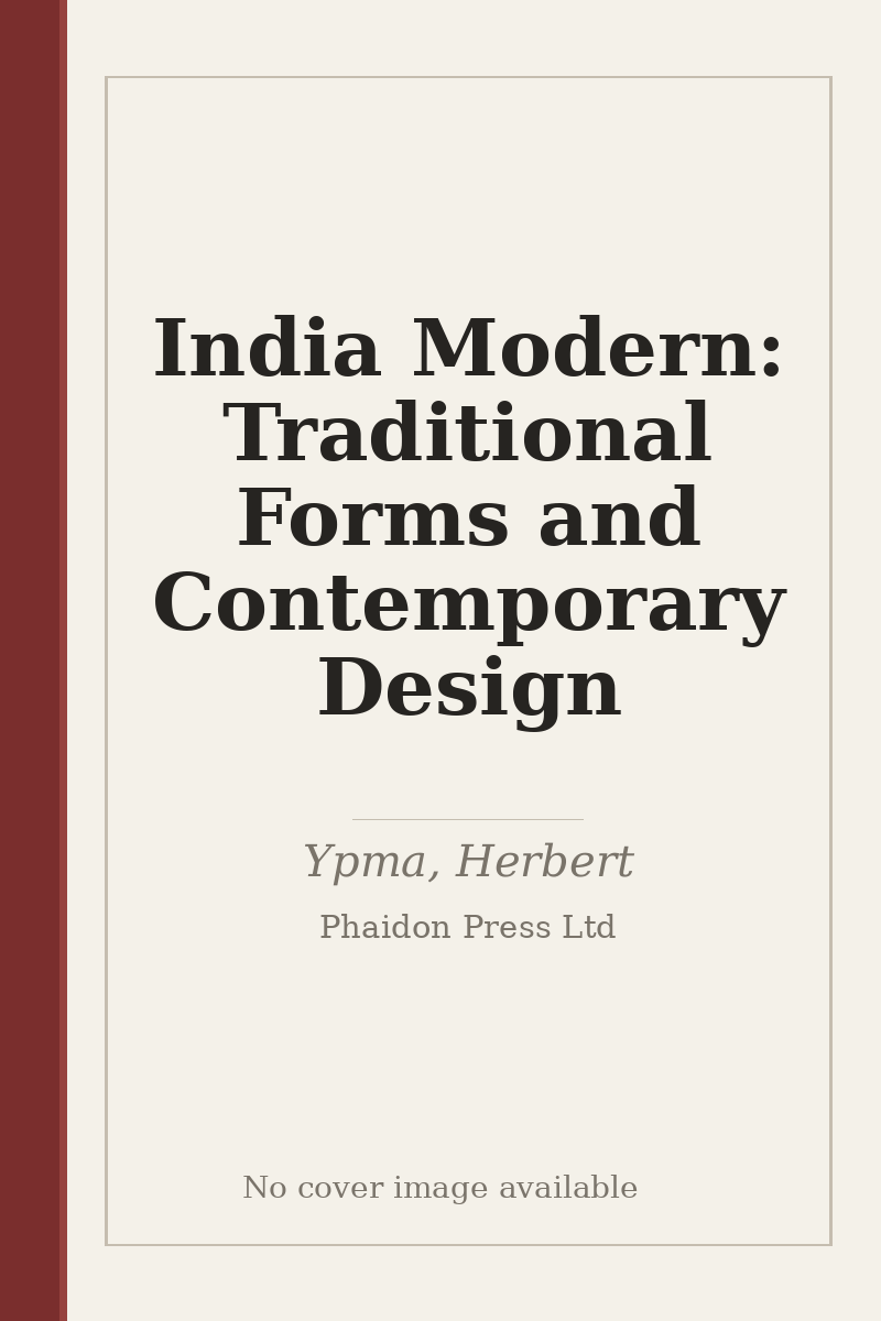 India Modern: Traditional Forms and Contemporary Design - no cover image available