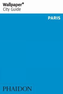 Wallpaper* City Guide Paris 2010