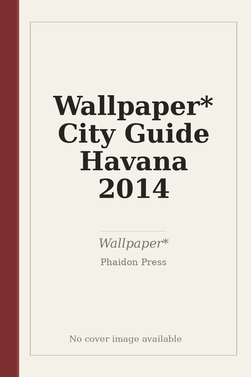 Wallpaper* City Guide Havana 2014 - no cover image available