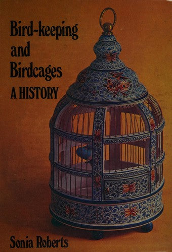 Bird Keeping and Birdcages: A History