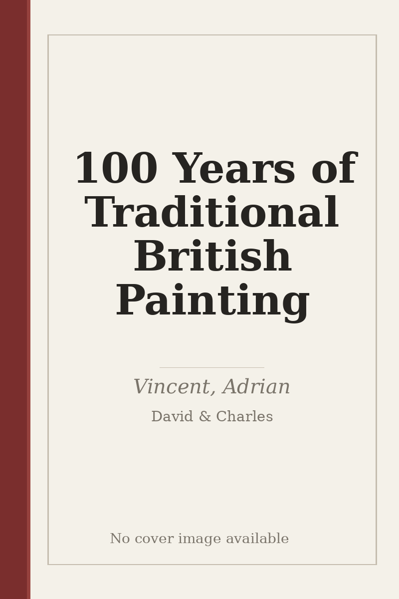 100 Years of Traditional British Painting - no cover image available