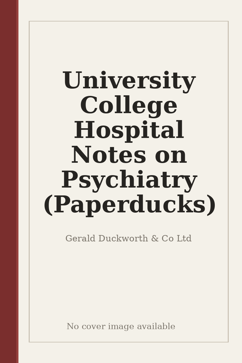 University College Hospital Notes on Psychiatry (Paperducks) - no cover image available