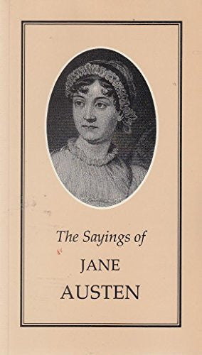 The Sayings of Jane Austen (Duckworth Sayings Series)