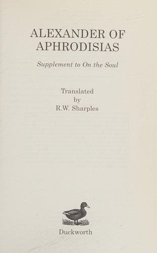 Alexander of Aphrodisias: Supplement to On the Soul (Ancient Commentators on Aristotle)