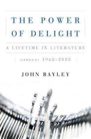 The Power of Delight: A Lifetime in Literature