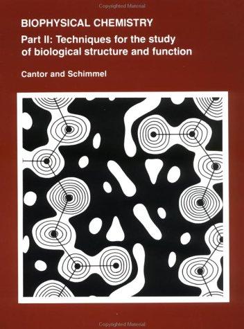 Techniques for the Study of Biological Structure and Function (Pt.2) (Biophysical Chemistry)