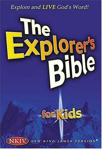 The Explorer's Bible for Kids: Explore and Live God's Word