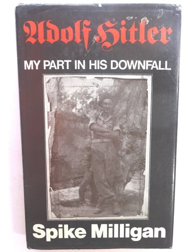 Adolf Hitler: My Part in His Downfall