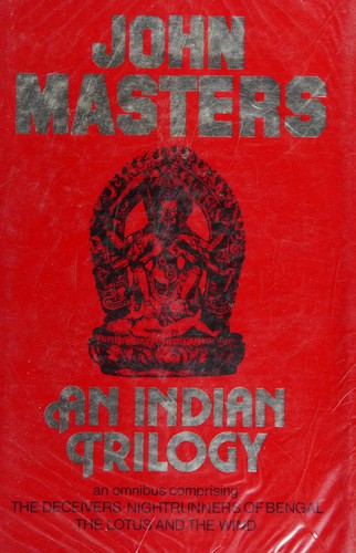 Indian Trilogy: "The Deceivers", "Nightrunners of Bengal", "The Lotus and the Wind"